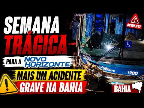 SEMANA TERRÍVEL PARA A NOVO HORIZONTE : MAIS UM ACIDENTE GRAVE NA BAHIA!!!!