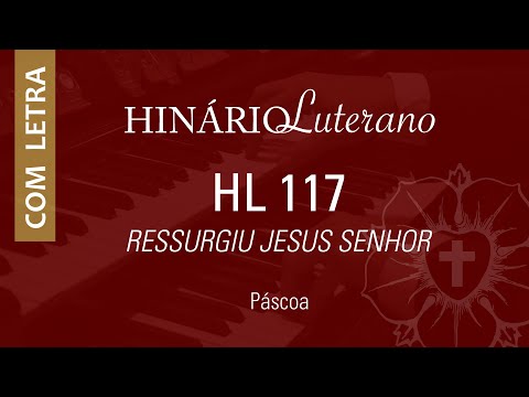 Ressurgiu Jesus Senhor - Hinário Luterano