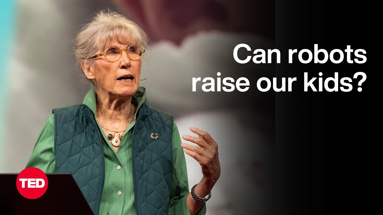 Are We Still Human If Robots Help Raise Our Babies? | Sarah Blaffer Hrdy | TED