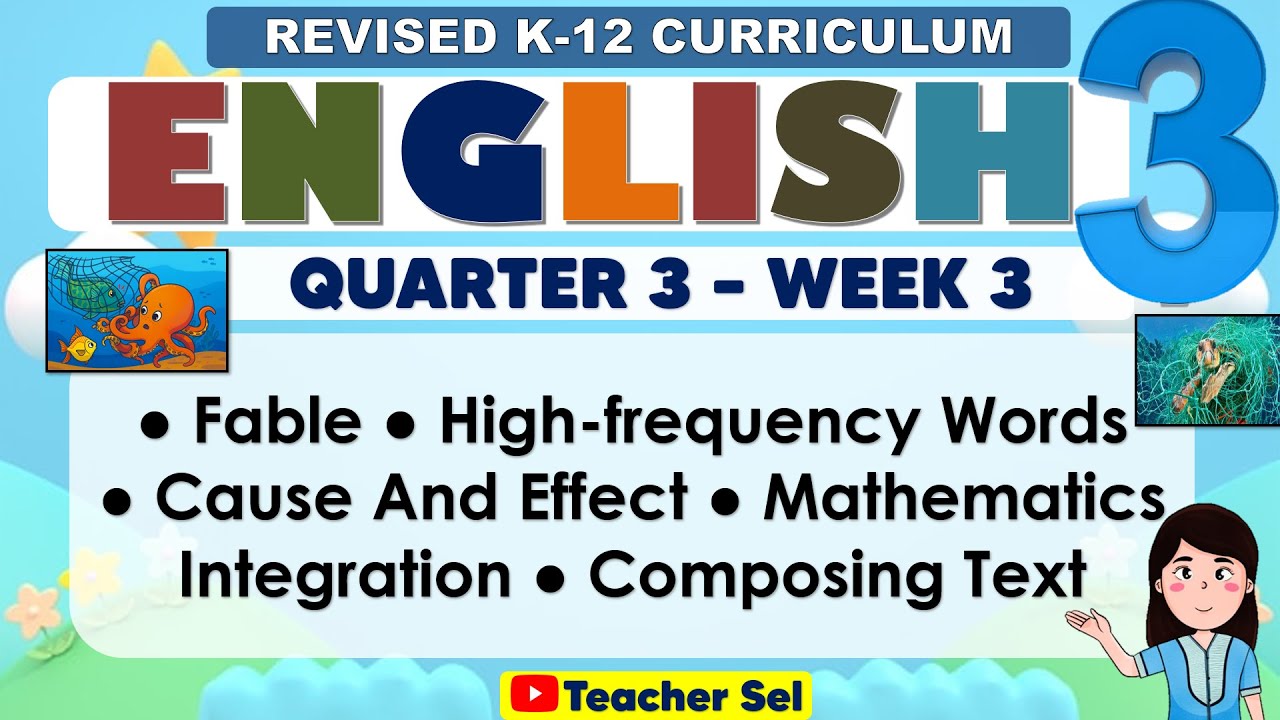 English 3 Quarter 3 Week 3 Revised K-12 ● Fable ● High-frequency Words ● Cause And Effect