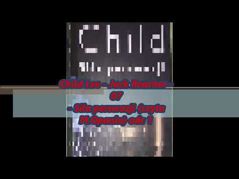 Child Lee - Jack Reacher - 07 - Sila perswazji (czyta M.Opania) odc 1