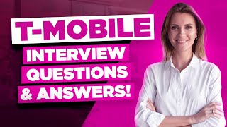 T-MOBILE INTERVIEW QUESTIONS & ANSWERS (How to PASS a T-Mobile Interview)