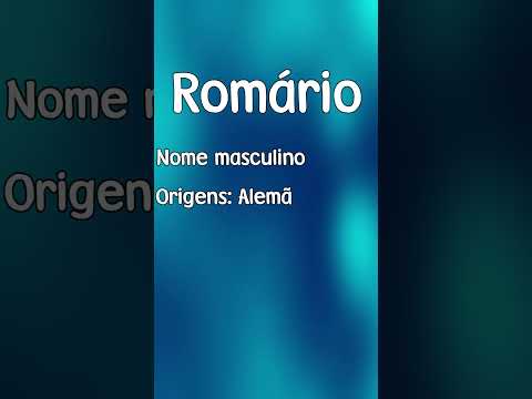 ROMÁRIO - SIGNIFICADO E ORIGEM DO NOME [SHORTS]