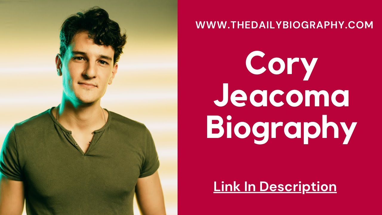 Cory Jeacoma Biography, Wiki, Age, Image, Family, Net Worth & More Update