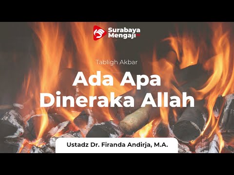 Ada Apa di Neraka Allah - Ustadz Dr. Firanda Andirja, MA