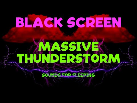 Massive THUNDERSTORM Sounds of Nature - Black Screen Sounds For Sleeping