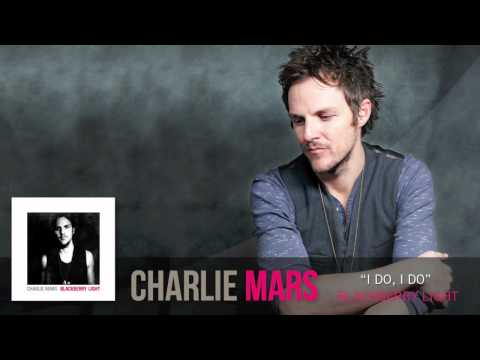 Charlie Mars - I Do I Do (Official Audio)
