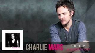 Charlie Mars - I Do I Do [Audio Only] - As Heard on How I Met Your Mother on 10-8-12