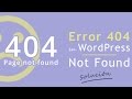 Error 404 en WordPress - Not Found: SOLUCIÓN Error 404 en WordPress - Not Found: SOLUCIÓN