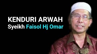Download lagu Kenduri Arwah - SYEIKH FAISOL HJ OMAR mp3