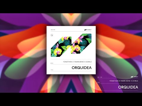 🔥 YAMIN BENE x YONATHAN x DOWLE - ORQUIDEA / I NAME IT❌