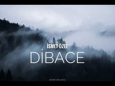 İsmet Özel - Dibace (Burak Can Uncu)