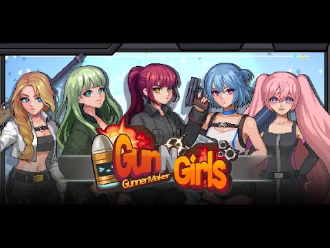 Gun and Girls : Gunner Maker Video