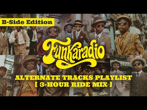 B-Side Edition | Behind the Playlist - Unreleased Soul & Funk Deep Mix [ 3-Hour Ride Mix ]