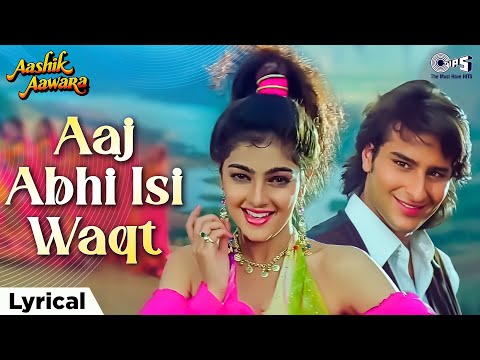 Aaj Abhi Isi Waqt (Lyrical) — watch video