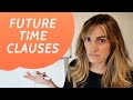 All About Future Time Clauses