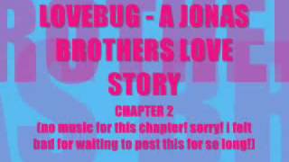lovebug - a jonas brothers love story - chapter two.