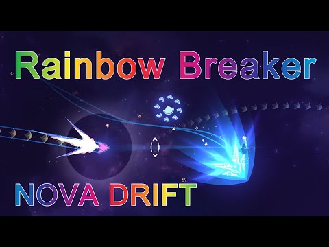 Nova Drift - Rainbow Breaker