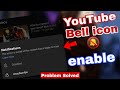 YouTube Bell Icon Disable How To Enable Bell Icon Of Your Chennal Made For Kids Problem Solved