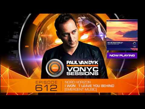 Paul Van Dyk plays Nord Horizon - I Won't Leave You Behind Original Mix @Vonyc Sessions 612