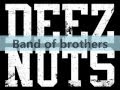 Deez Nuts - Band of Brothers (lyrics) 