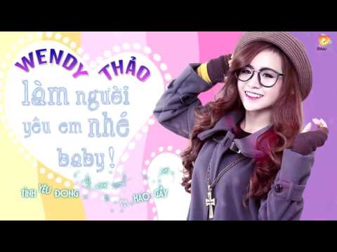 Làm Người Yêu Em Nhé Baby - Wendy Thảo [Audio Official]