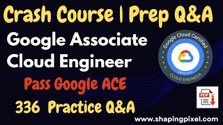 Google ACE Crash Course | Practice Q&A | Pass Google Associate Cloud Engineer Exam