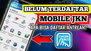 BELUM TERDAFTAR DI BPJS KESEHATAN APA BISA DAFTAR ANTREAN JKN❓