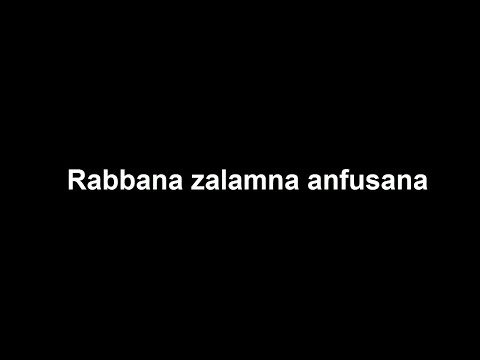 Rabbana Zalamna Anfusana | Rabbana Zalamna Anfusana Dua | Rabbana Zalamna Anfusana In English