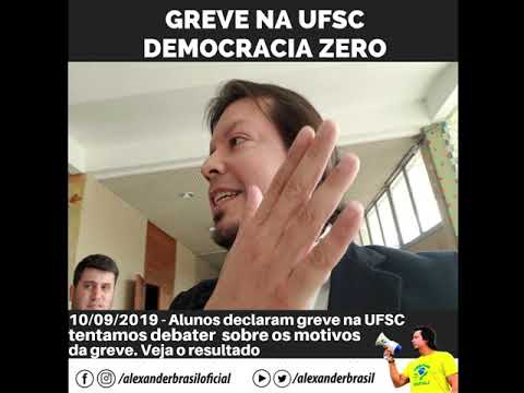 GREVE NA UFSC - O QUE ELES QUEREM O QUE ELES PENSAM?