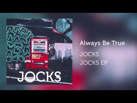 Always Be True - JOCKS (Audio)