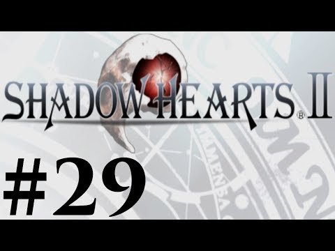 Let's Play Shadow Hearts II Covenant Part #029 Play Time