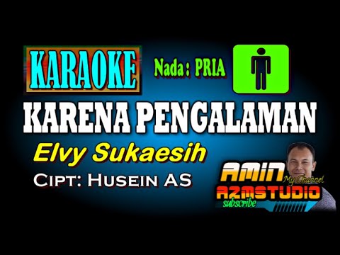 KARENA PENGALAMAN Elvy Sukaesih KARAOKE Nada PRIA