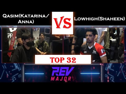 QasimMeer(Katarina/Anna) vs LowHigh(Shaheen)  | Top 32 | RevMajor | Tekken7