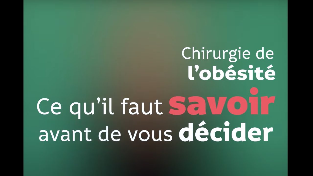 Chirurgie de l'obésité, ce qu'il faut savoir avant de vous décider