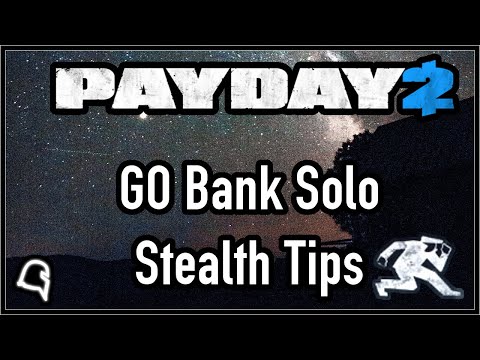 GO Bank 2021 Solo Stealth Tips [Payday 2]