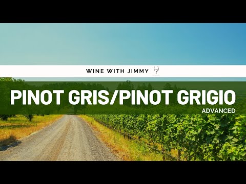 Key Grape Varieties - Pinot Gris/Pinot Grigio Advanced Version for WSET L3 and L4