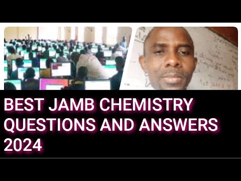 BEST JAMB CHEMISTRY QUESTIONS AND ANSWERS FOR HIGH SCORE 2024.
