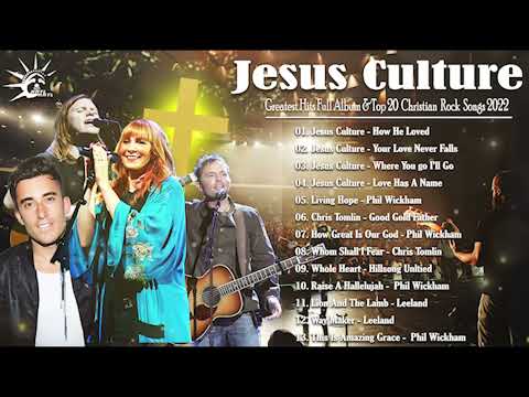 Jesus Culture Greatest Hits | Jesus Culture Worship Songs & Top 20 Christian Rock Playlist 2022
