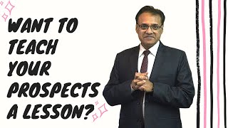 Want to Teach a Lesson to your Prospect? | Sales Tips | Sales Motivation
