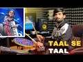 Taal Se Taal Classic Style Fusion Mix Indian Rhythm Bhavik Gajjar ARRahman