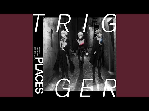 IDOLiSH7 Third Beat! PLACES TRIGGER