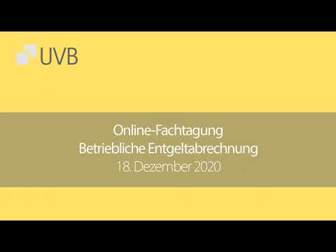 Online-Fachtagung: Betriebliche Entgeltabrechnung, 18.12.2020, Teil 1