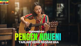 Download lagu PENGEN NDUENI /Ferdiansyah (tarling versi reggae ska) viral tiktok 2026 mp3