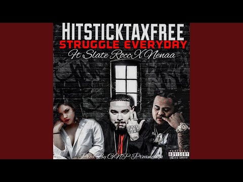 Struggle Everyday (feat. Nenaa & Slate Rocc)