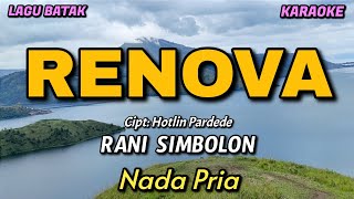 Download lagu RENOVA - Rani Simbolon | Karaoke lagu Batak | Nada Pria mp3 Download lagu RENOVA - Rani Simbolon | Karaoke lagu Batak | Nada Pria mp3