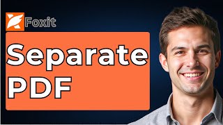 How To Separate PDF Pages In Foxit Reader [2026 Guide]