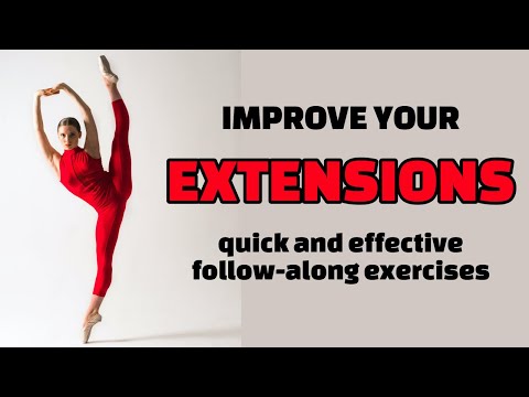 IMPROVE YOUR EXTENSIONS: follow-along exercises