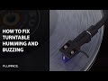 How to Fix Humming and Buzzing Noises from Your Turntable | Record Player Ground Loops and Feedback