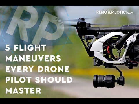 5 Drone Flight Maneuvers Every Pilot Should Master